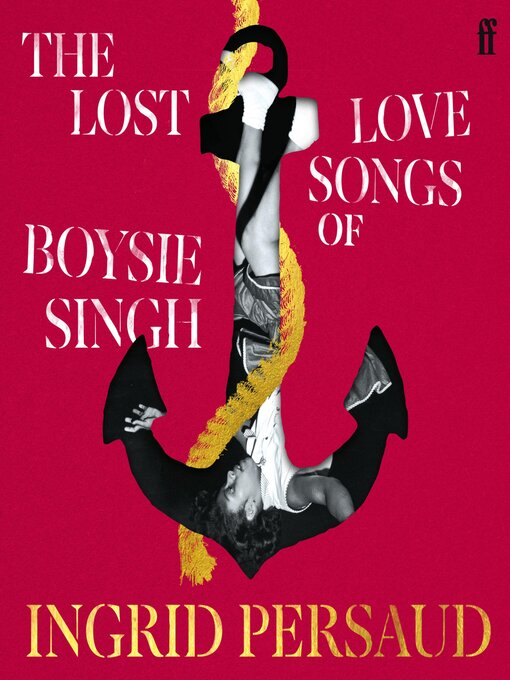 Title details for The Lost Love Songs of Boysie Singh by Ingrid Persaud - Wait list